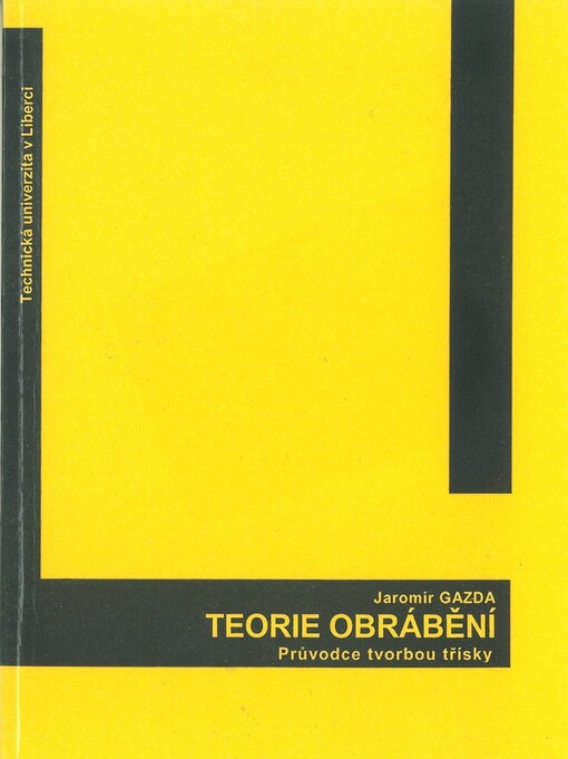 Teorie obrábění: průvodce tvorbou třísky