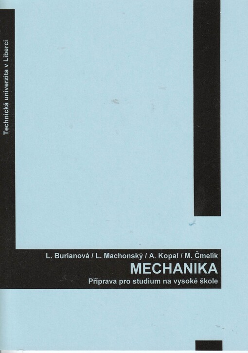 
  Mechanika
  : příprava pro studium na vysoké škole