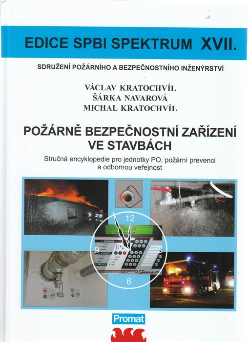 Požárně bezpečnostní zařízení ve stavbách : stručná encyklopedie pro jednotky PO, požární prevenci a odbornou veřejnost