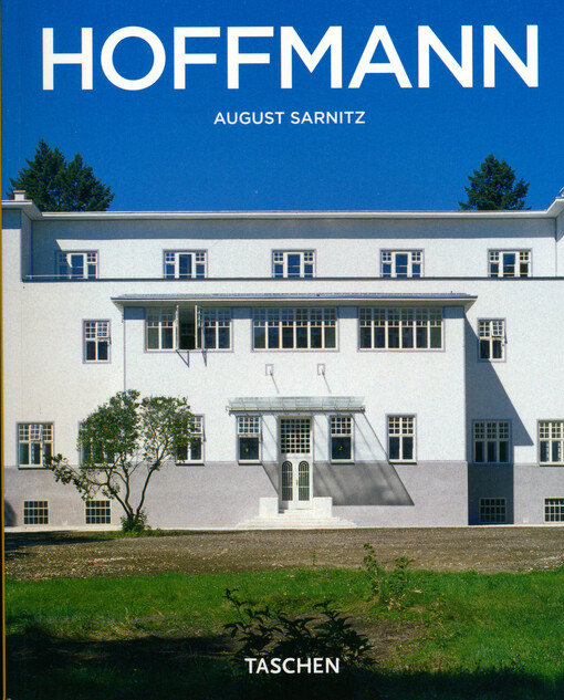 Josef Hoffmann: 1870-1956 : ve vesmíru krásy