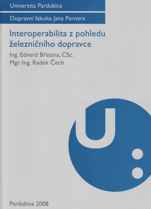 
  Interoperabilita z pohledu železničního dopravce 
  