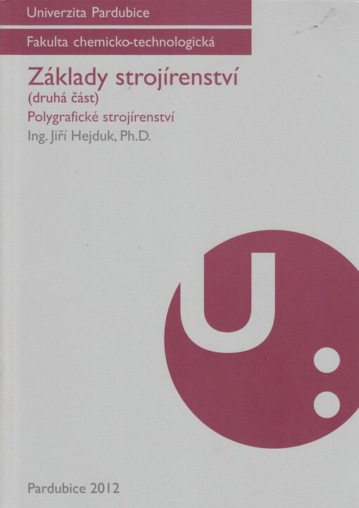 Základy strojírenství.(Část 2),[Polygrafické strojírenství]