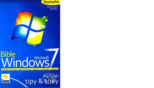 Bible Windows 7: [nejlepší tipy & triky]