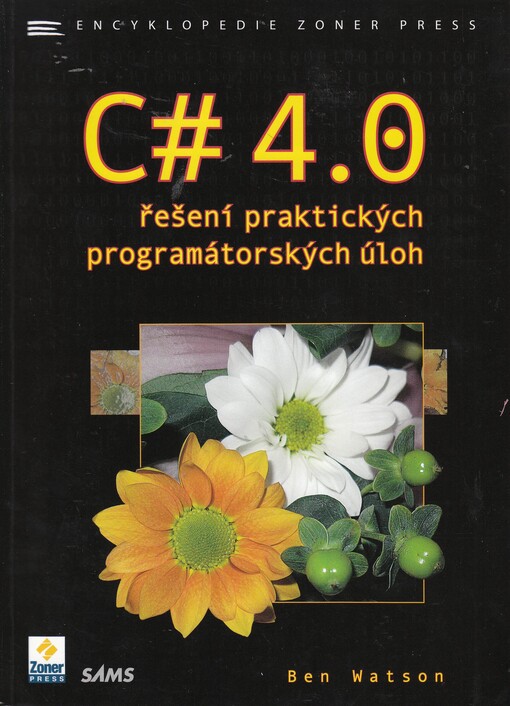 C# 4.0 : řešení praktických programátorských úloh