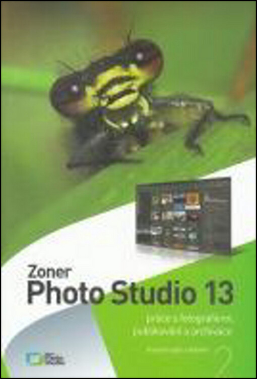 Zoner Photo Studio : práce s fotografiemi, publikování a archivace