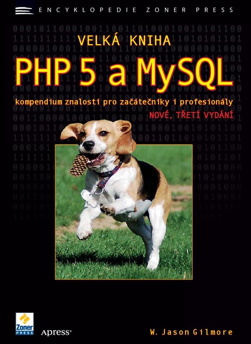 Velká kniha PHP 5 a MySQL : kompendium znalostí pro začátečníky i profesionály