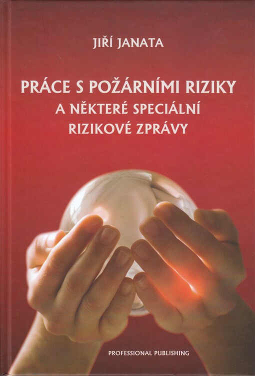 Práce s požárními riziky a některé speciální rizikové zprávy