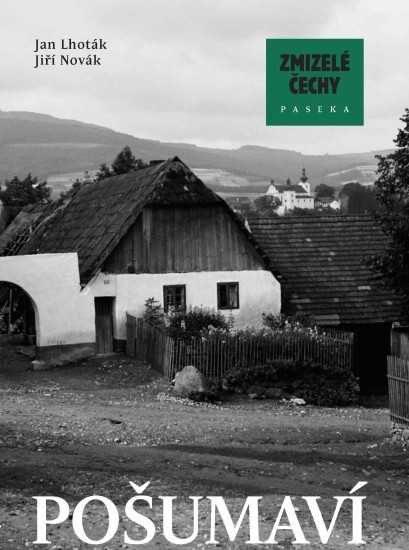 Zmizelé Čechy - Pošumaví