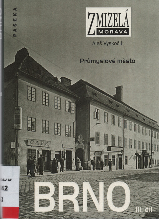 Brno. III. díl, Průmyslové město