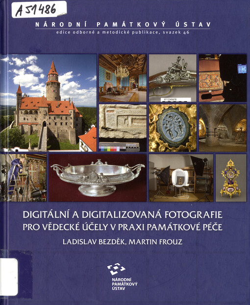 Digitální a digitalizovaná fotografie pro vědecké účely v praxi památkové péče