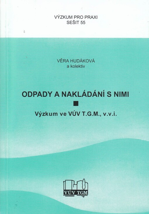Odpady a nakládání s nimi : výzkum ve VÚV T.G.M., v.v.i.