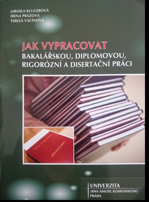 Jak vypracovat bakalářskou, diplomovou, rigorózní a disertační práci
