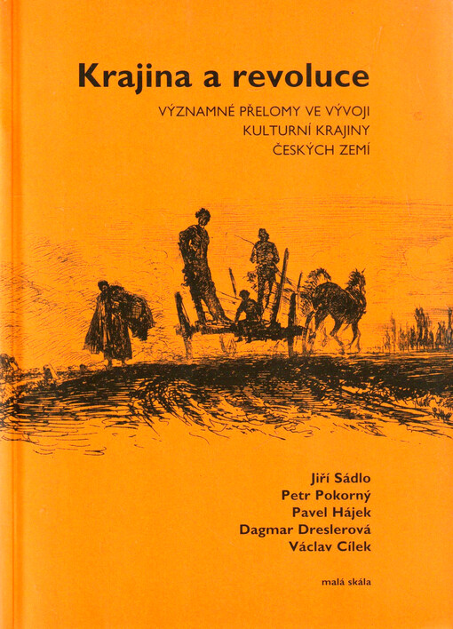 Krajina a revoluce : významné přelomy ve vývoji kulturní krajiny českých zemí