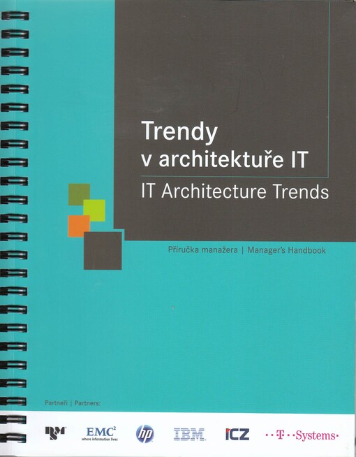 Trendy v architektuře IT : příručka manažera = IT architecture trends : manager's handbook