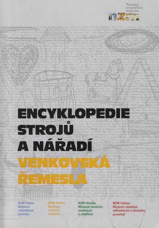 Encyklopedie nářadí, strojů a pomůcek. Venkovská řemesla : (tesařství, truhlářství, kolářství, bednářství, sekernictví, kovářství, zámečnictví, obuvnictví, sedlářství, tkalcovství, krejčovství, zednictví, cihlářství, pokrývačství)