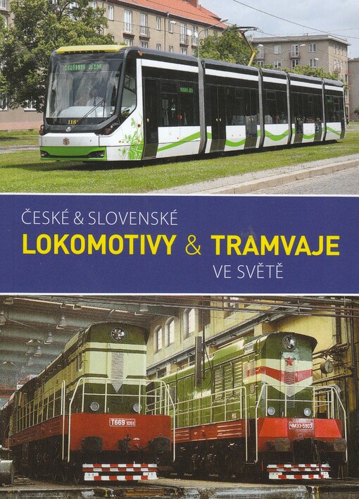 České & slovenské lokomotivy & tramvaje ve světě