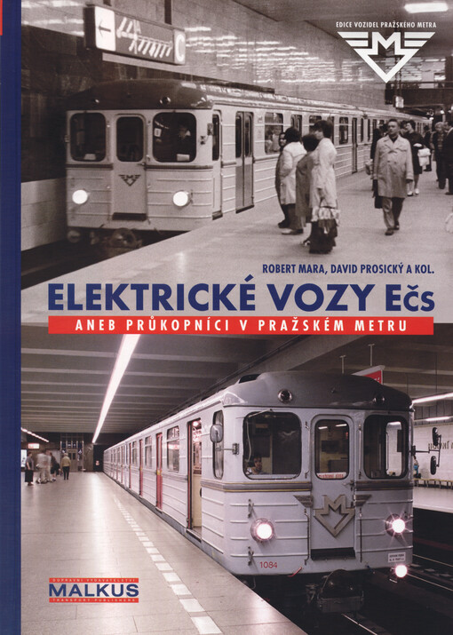 Elektrické vozy Ečs, aneb, Průkopníci v Pražském metru