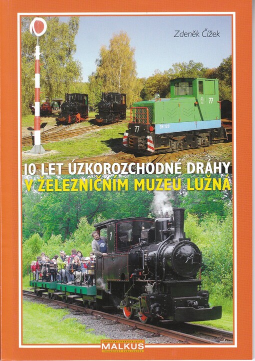 10 let úzkorozchodné dráhy v Železničním muzeu Lužná