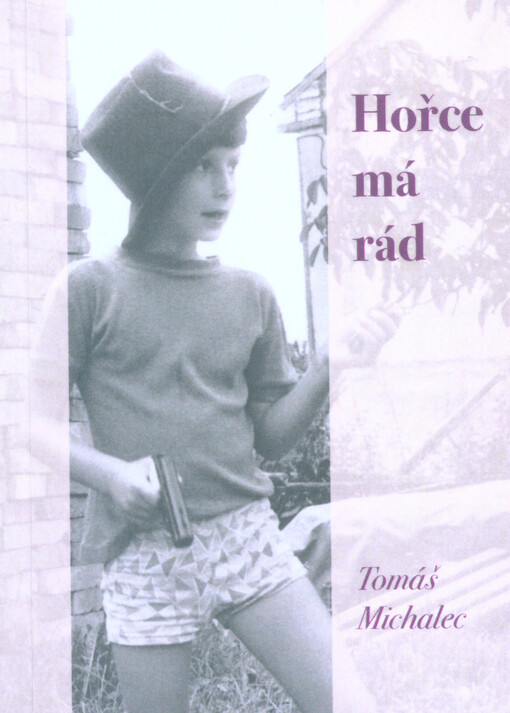 Hořce má rád