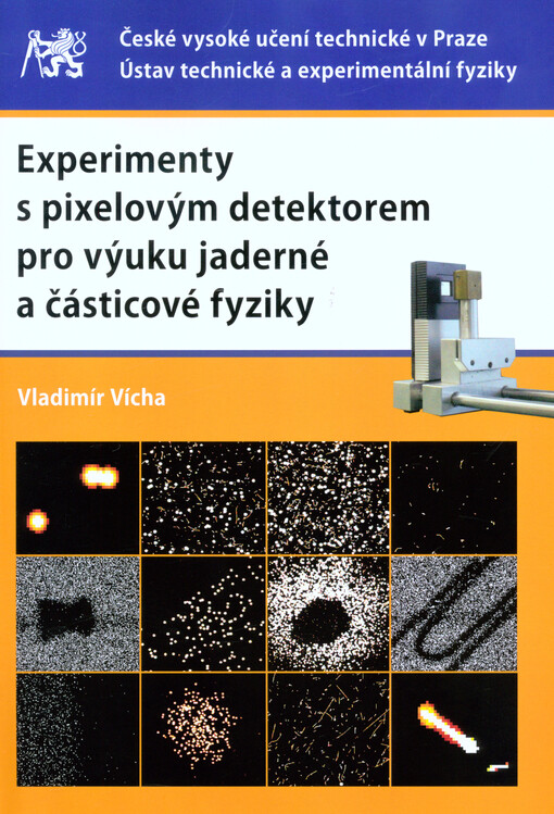 Experimenty s pixelovým detektorem pro výuku jaderné a částicové fyziky