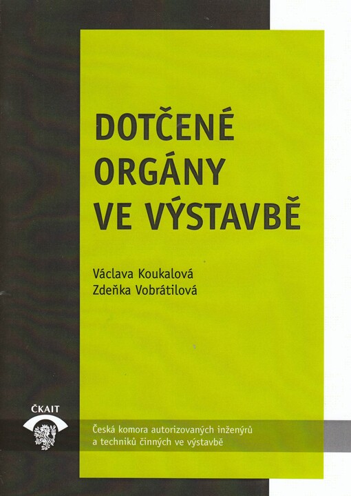 Dotčené orgány ve výstavbě : metodická pomůcka k činnosti autorizovaných osob