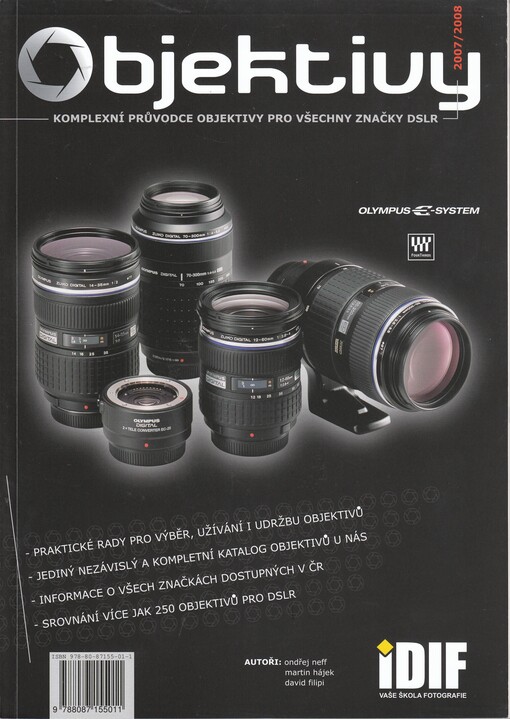 Objektivy: 2007/2008 : komplexní průvodce objektivy pro všechny značky DSLR