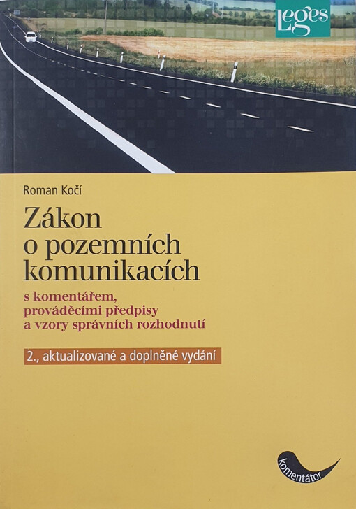 Zákon o pozemních komunikacích s komentářem, prováděcími předpisy a vzory správních rozhodnutí