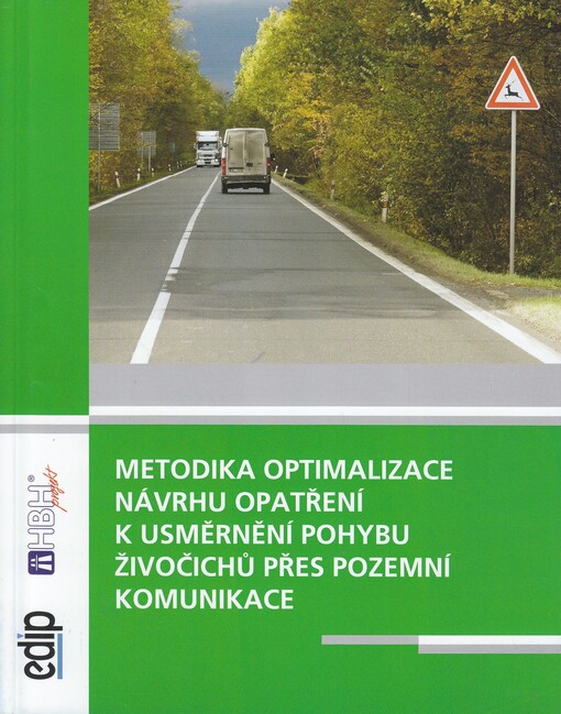 Metodika optimalizace návrhu opatření k usměrnění pohybu živočichů přes pozemní komunikace