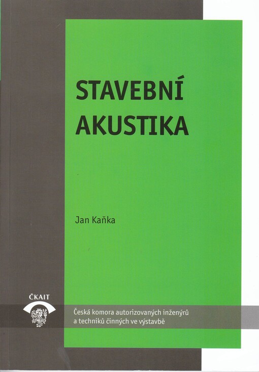 Stavební akustika : TP 1.8.3 : technická pomůcka k činnosti autorizovaných osob