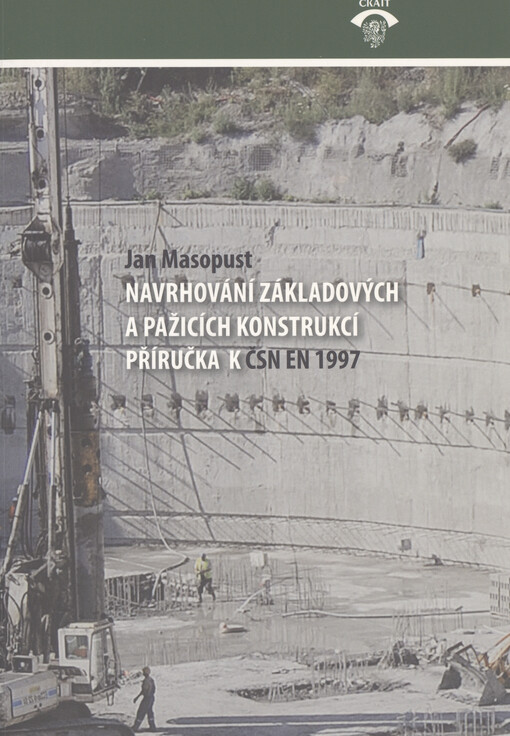 Navrhování základových a pažicích konstrukcí : příručka k ČSN EN 1997