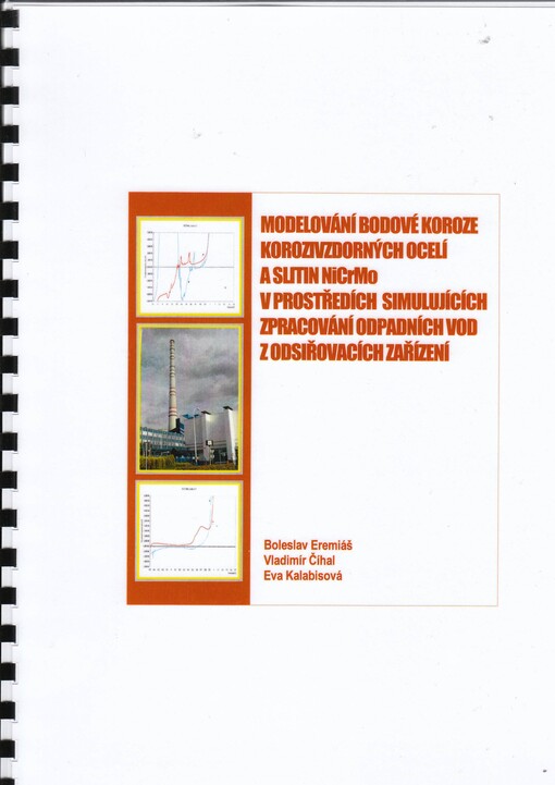 Modelování bodové koroze korozivzdorných ocelí a slitin NiCrMo v prostředích simulujících zpracování odpadních vod z odsiřovacích zařízení