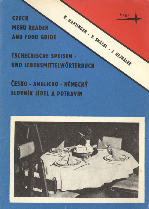 Czech menu reader and food guide = Tschechische Speisen und Lebensmittel = Česko-anglicko-německý slovník jídel a potravin