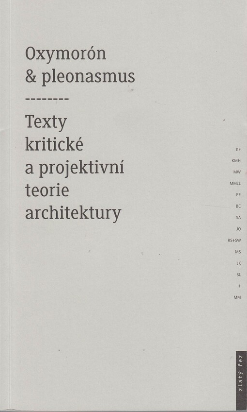 Oxymorón & pleonasmus : texty kritické a projektivní teorie architektury