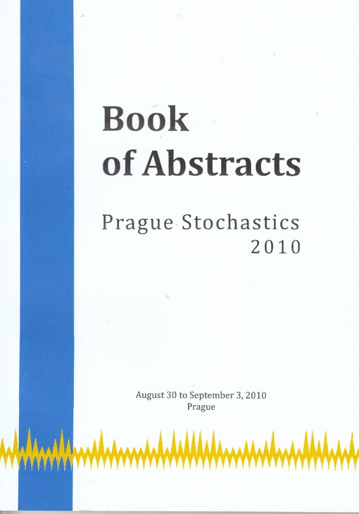 Prague Stochastics 2010: book of abstracts : [August 30 to September 3, 2010, Prague]