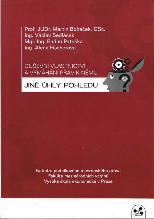 Duševní vlastnictví a vymáhání práv k němu : jiné úhly pohledu