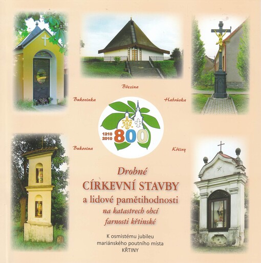 Drobné církevní stavby a lidové pamětihodnosti na katastrech obcí farnosti křtinské