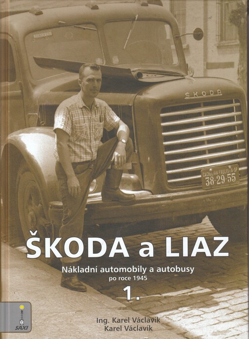 Škoda a Liaz : nákladní automobily a autobusy po roce 1945