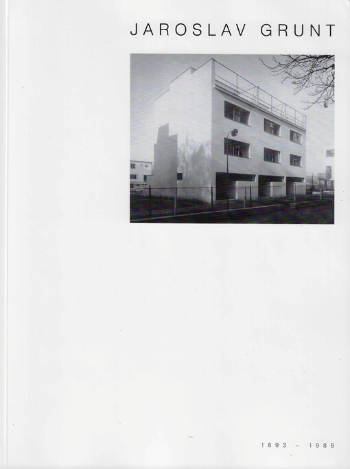 Jaroslav Grunt : 1893-1988