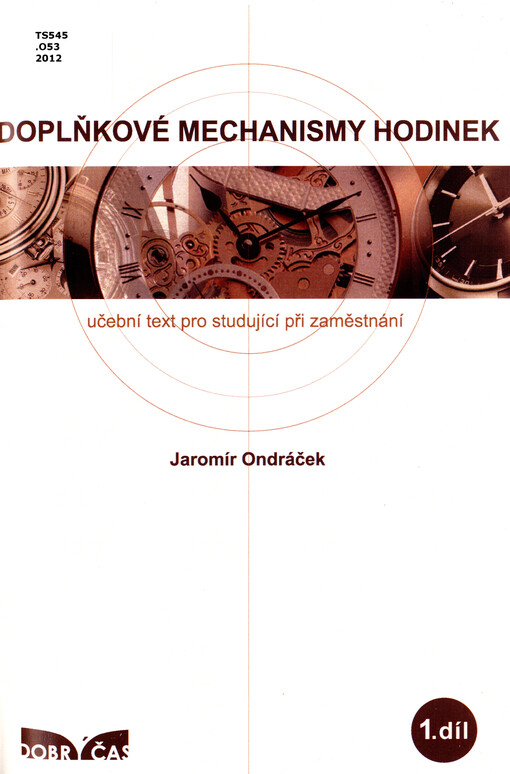 Doplňkové mechanismy hodinek : [učební text pro studující při zaměstnání]