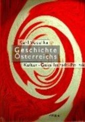 Geschichte Österreichs : Kultur - Gesellschaft - Politik