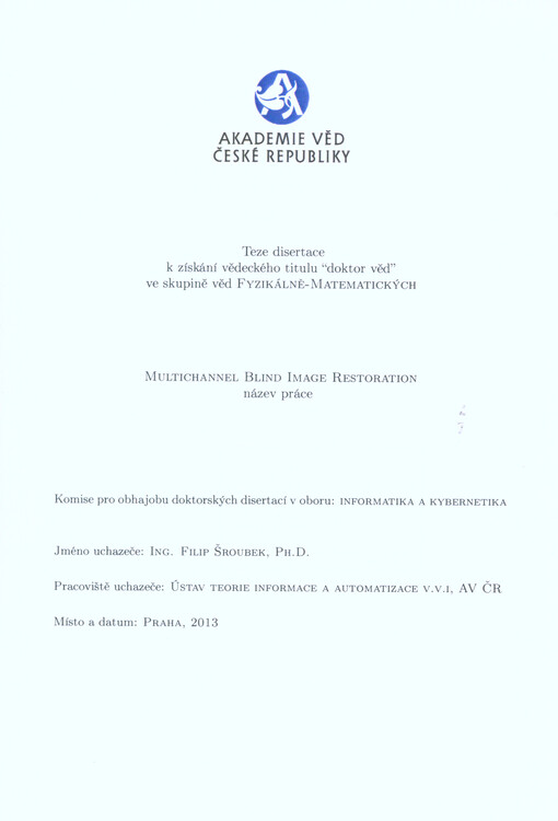 Multichannel blind image restoration : teze disertace k získání vědeckého titulu 