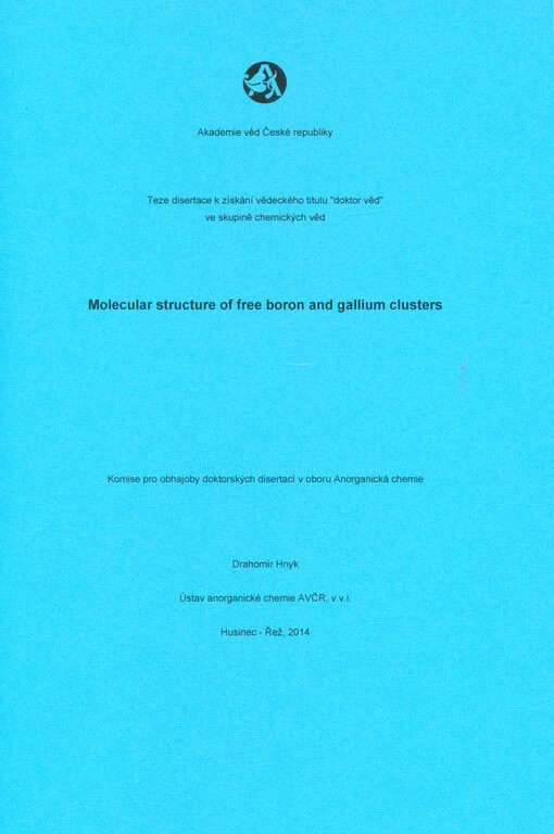 Molecular structure of free boron and gallium clusters : teze disertace k získání vědeckého titulu 