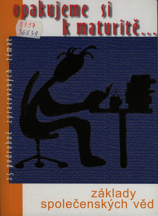 Základy společenských věd: 25 podrobně zpracovaných témat