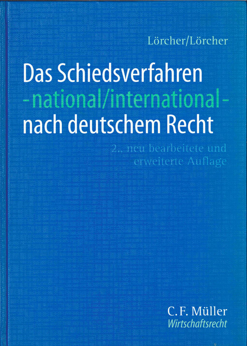 Das Schiedsverfahren - national/international - nach deutschem Recht