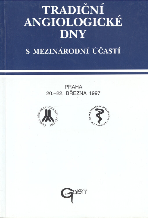 Tradiční angiologické dny s mezinárodní účastí : Praha 20.-22. března 1997