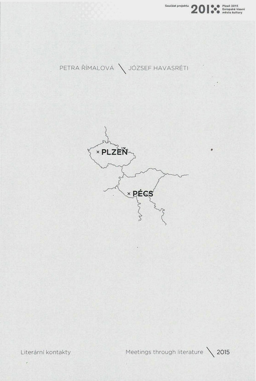 Plzeň - Pécs : literární kontakty : meetings through literature