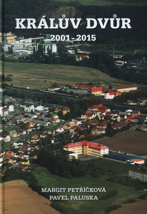 Králův Dvůr 2001-2015