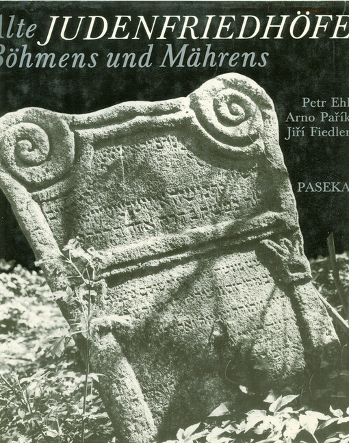 Alte Judenfriedhöfe Böhmens und Mährens