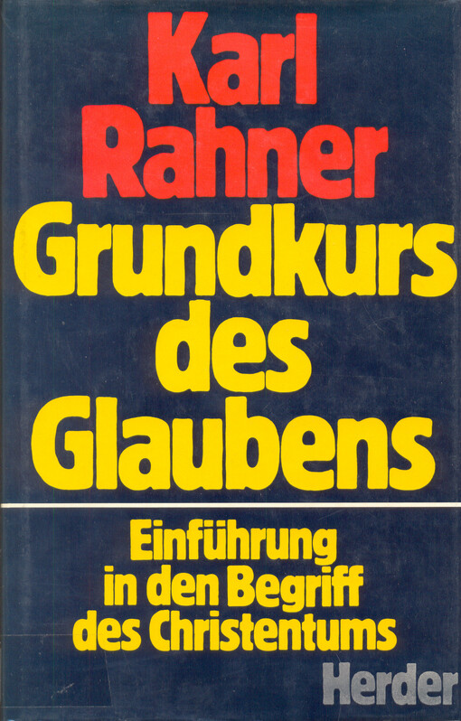 Grundkurs des Glaubens :Einführund in den Begriff des Christentums
