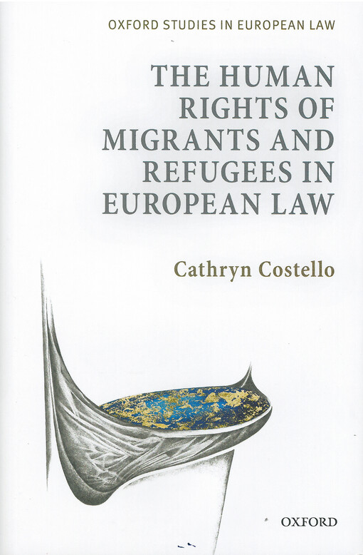 The human rights of migrants and refugees in European law
